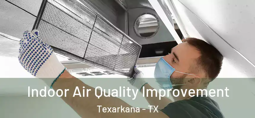  Indoor Air Quality Improvement Texarkana - TX